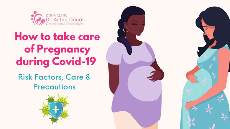How to take care of Pregnancy during Covid-19
